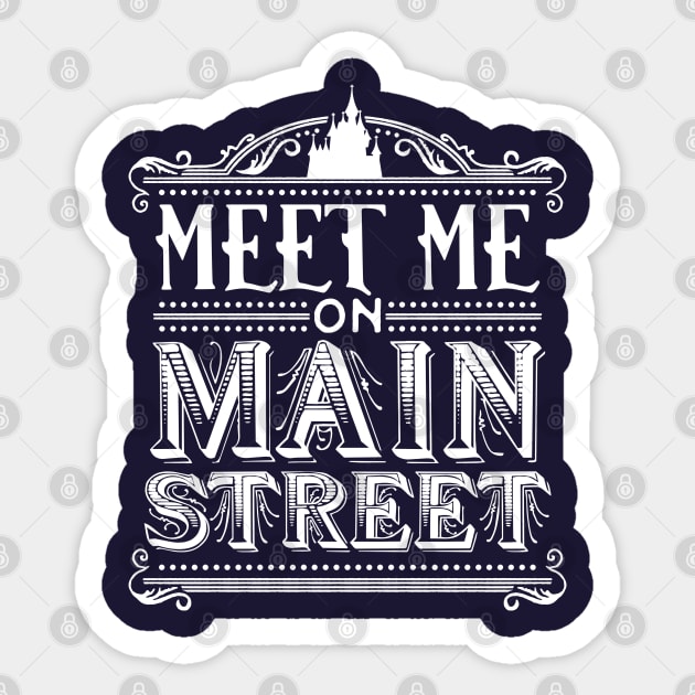 Meet Me On Main Street (WDW White) Sticker by onarolltees